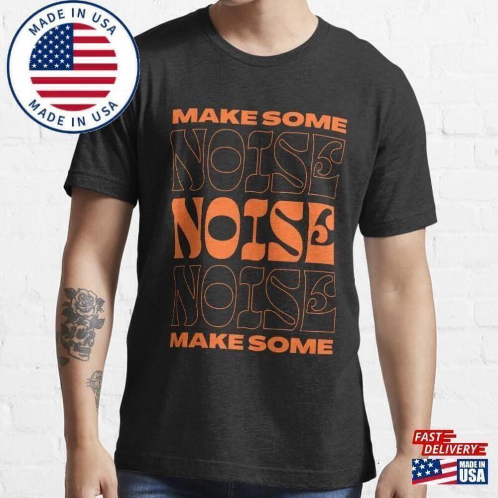 Make Some Noise Bold Typography Motivational Graphic Unisex T Shirt